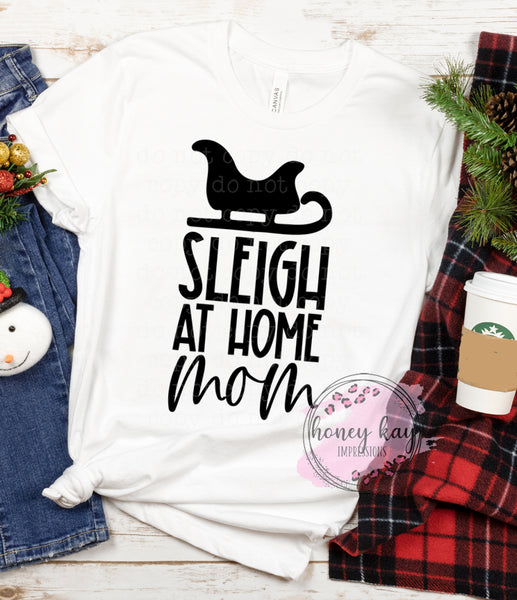 Sleigh At Home Mom